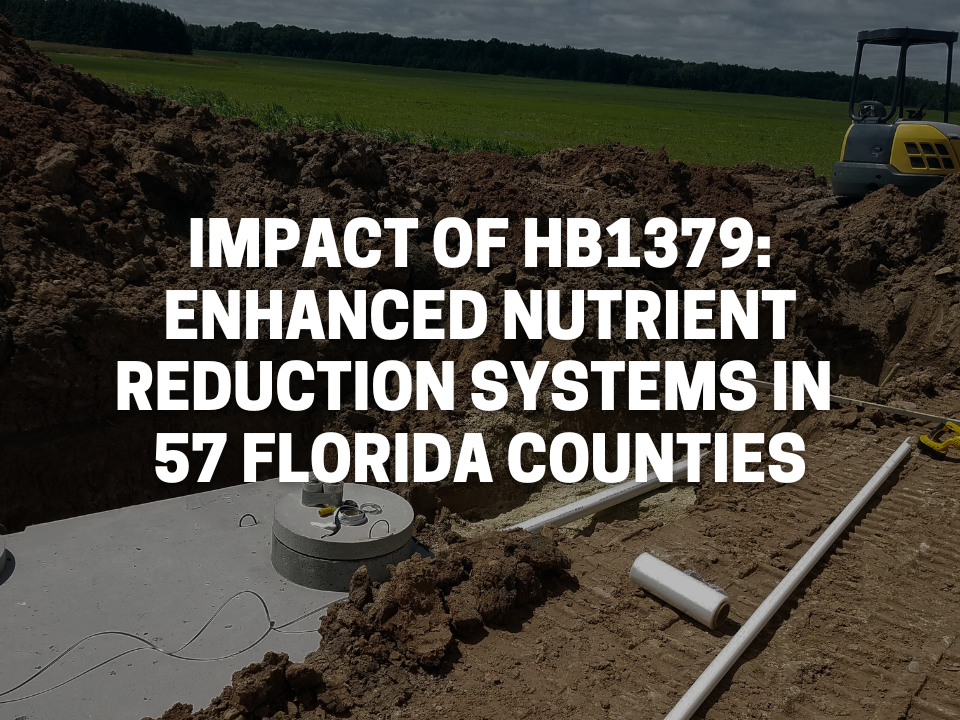 Impact of HB1379: Enhanced Nutrient Reduction Systems in 57 Florida Counties