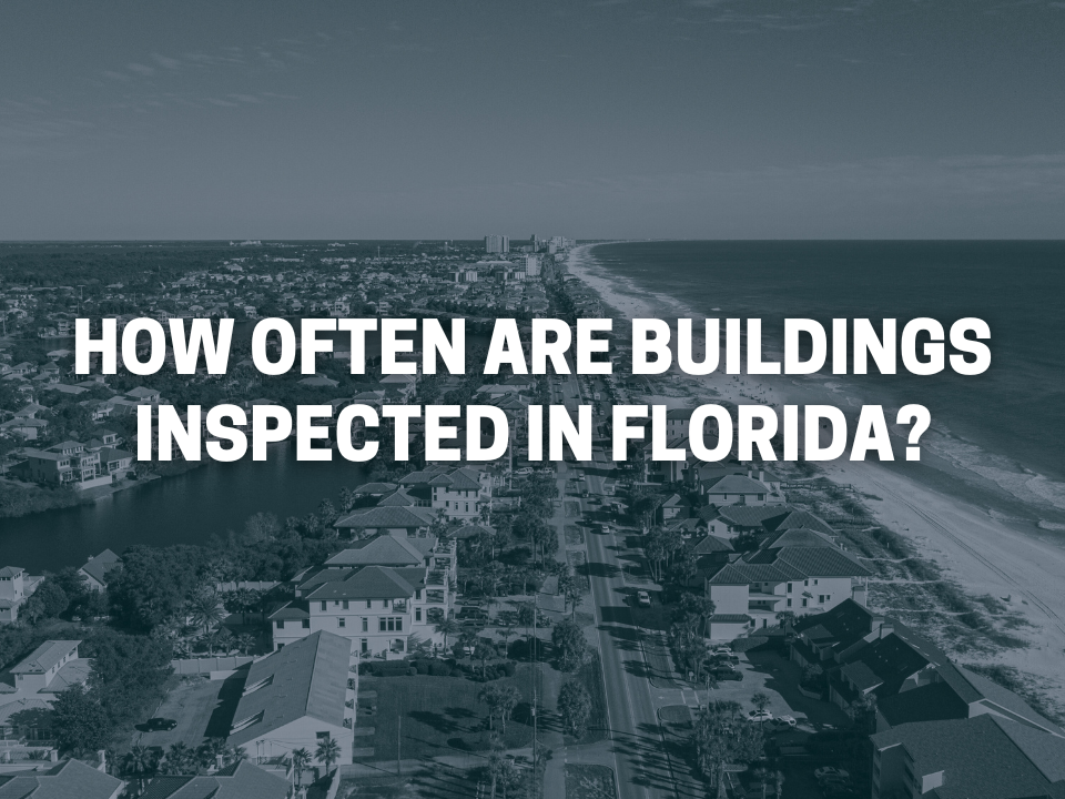 How Often Are Buildings Inspected in Florida?