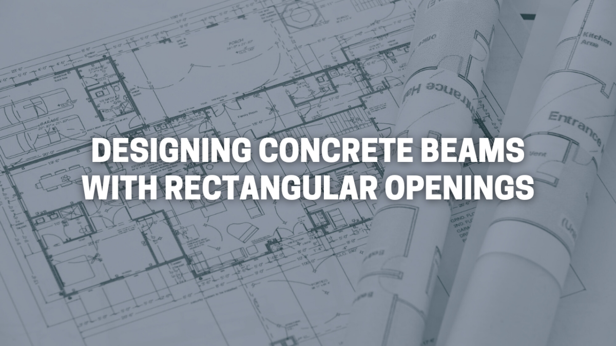 Designing Concrete Beams with Rectangular Openings