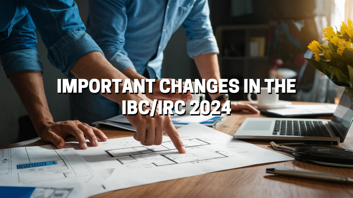 Important Changes in the IBC/IRC 2024