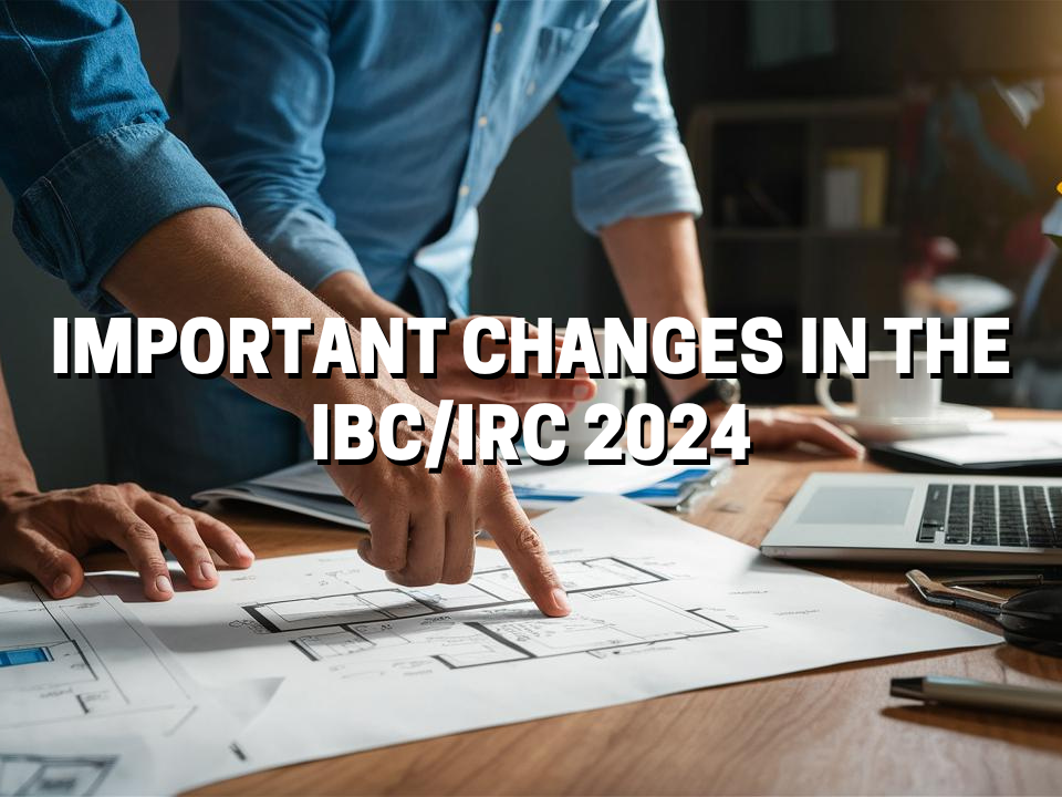 Important Changes in the IBC/IRC 2024