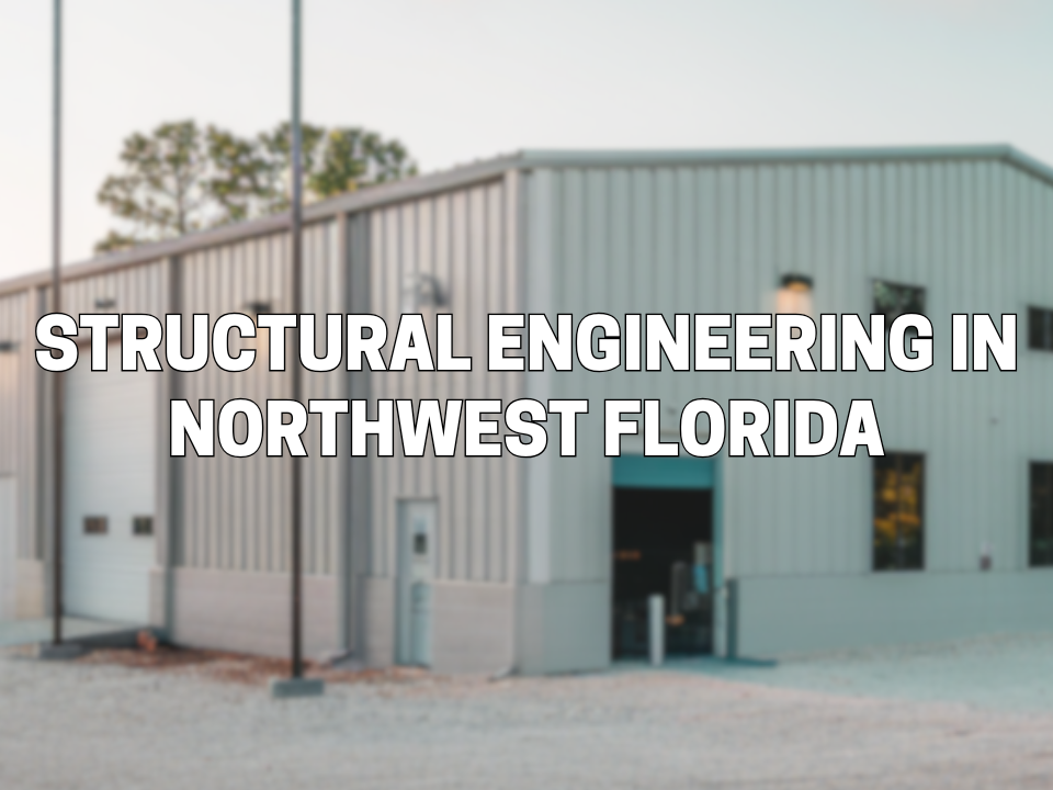 structural engineering northwest florida, structural engineering blog