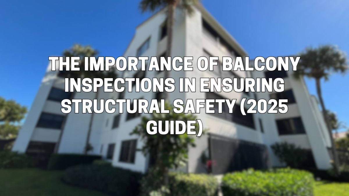 Balcony Inspections Florida, Florida Balcony Inspection, Structural Balcony Inspection