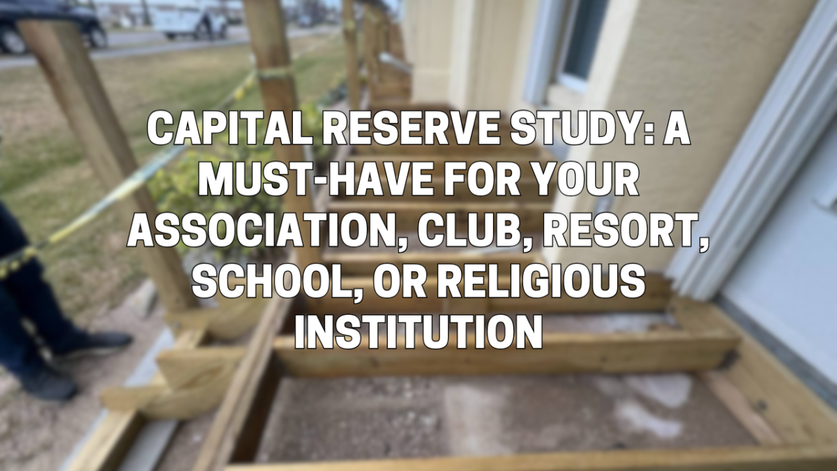 Capital Reserve Study: A Must-Have for Your Association, Club, Resort, School, or Religious Institution in 2025