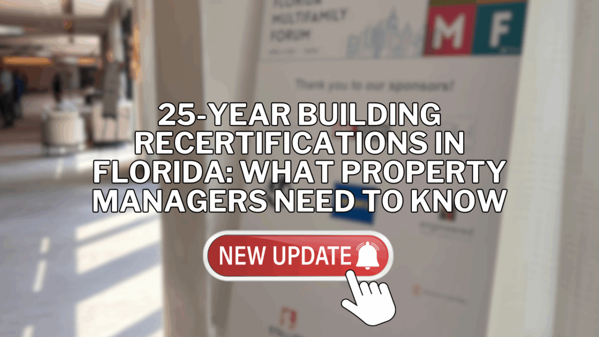 Text overlay highlights 25-year building recertifications in Florida, milestone inspections, and updates for property managers.