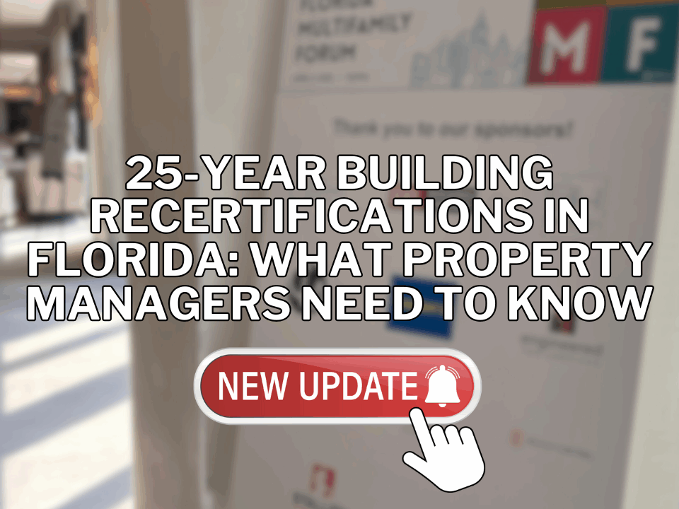 Text overlay highlights 25-year building recertifications in Florida, milestone inspections, and updates for property managers.
