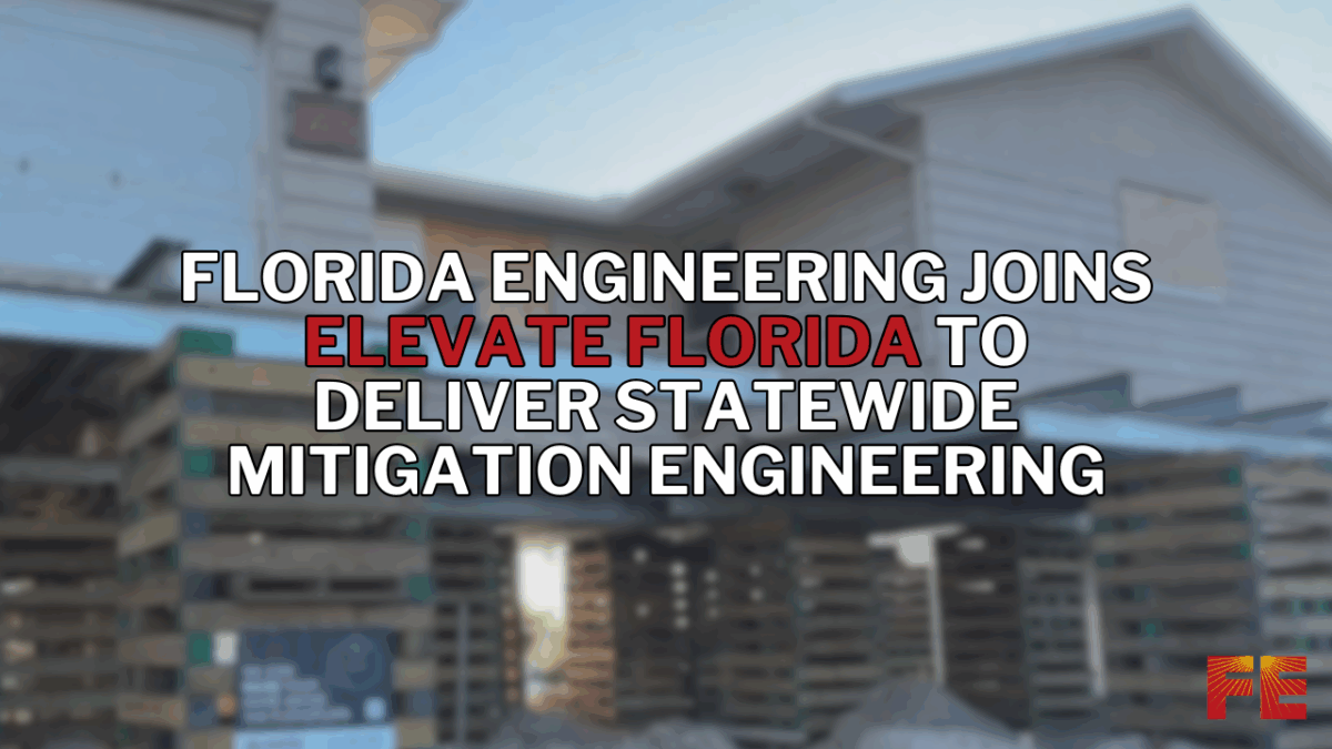 Florida Engineering Joins Elevate Florida to Deliver Statewide Mitigation Engineering